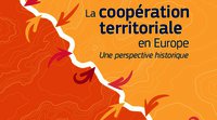 "La coopération territoriale en Europe, une perspective historique"